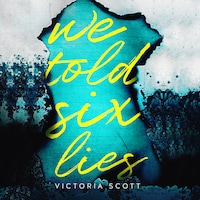 We Told Six Lies