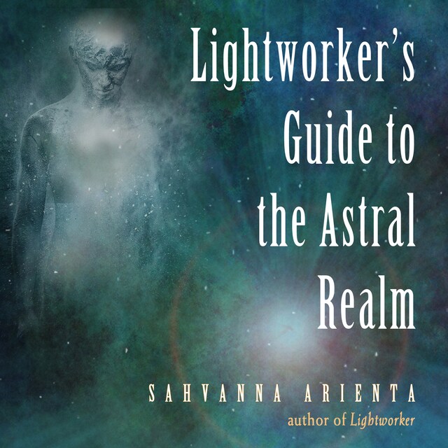 Book cover for Lightworker's Guide to the Astral Realm