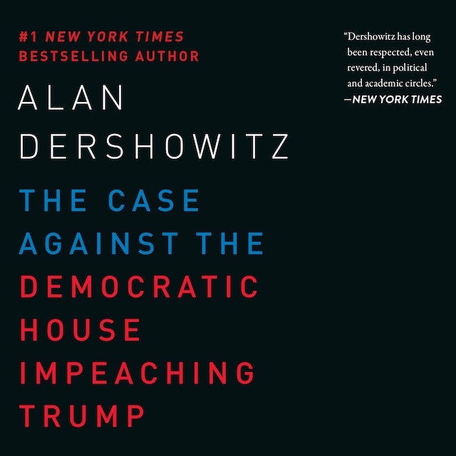 Book cover for The Case Against the Democratic House Impeaching Trump