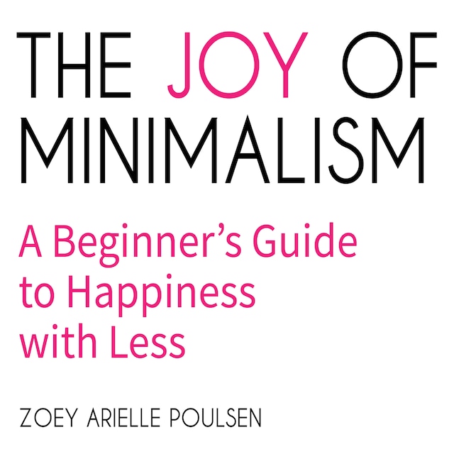 Kirjankansi teokselle The Joy of Minimalism