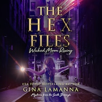 The Hex Files: Wicked Moon Rising