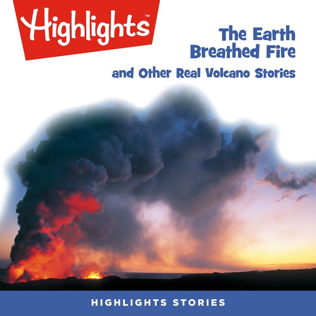 Book cover for The Earth Breathed Fire and Other Real Volcano Stories