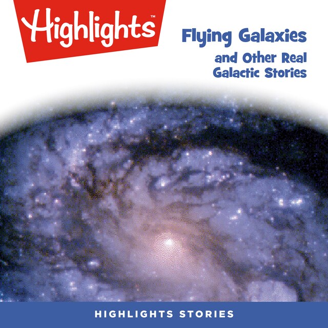 Portada de libro para Flying Galaxies and Other Real Galactic Stories