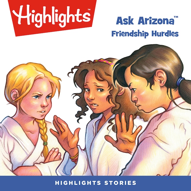 Ask Arizona: Friendship Hurdles