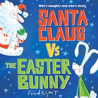 Santa Claus vs. the Easter Bunny