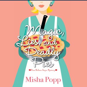 Magic, Lies, and Deadly Pies bookCoverFor