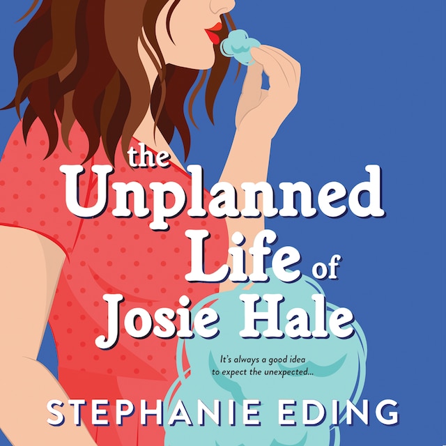 Copertina del libro per Unplanned Life of Josie Hale, The