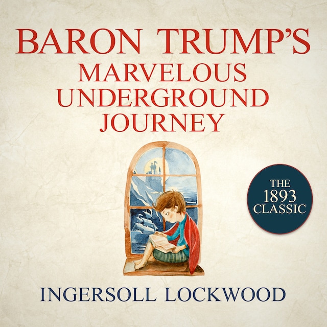 Book cover for Baron Trump's Marvelous Underground Journey