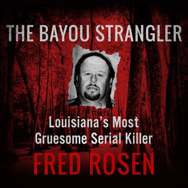The Bayou Strangler