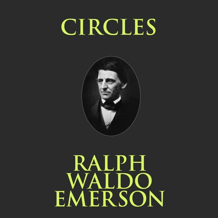 ralph waldo emerson circles essay
