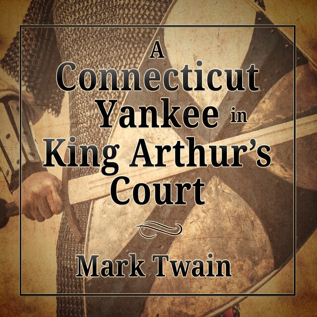 Book cover for A Connecticut Yankee in King Arthur's Court