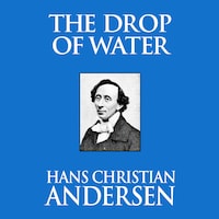 The Drop of Water