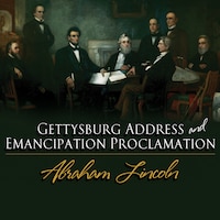 The Gettysburg Address & The Emancipation Proclamation
