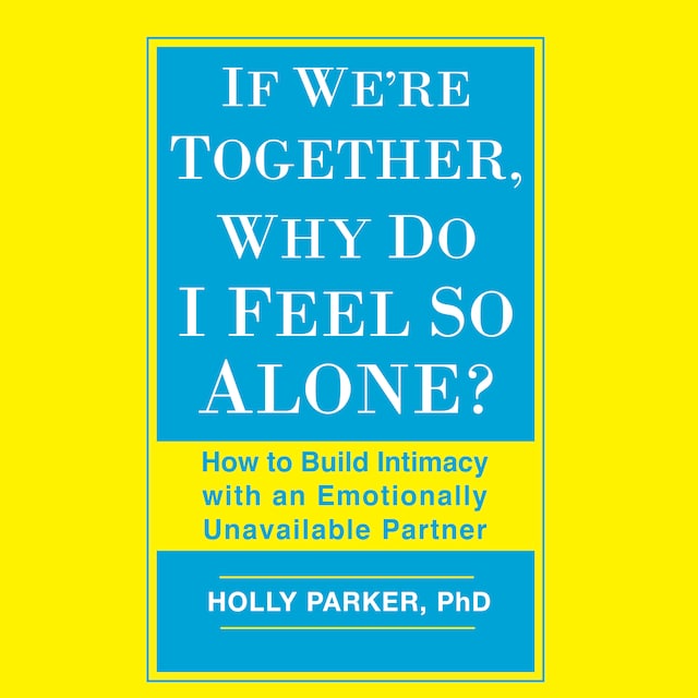 If We're Together, Why Do I Feel So Alone?