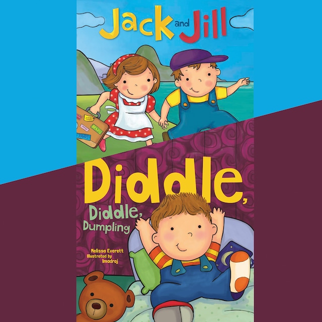 Okładka książki dla Jack and Jill; & Diddle, Diddle, Dumpling