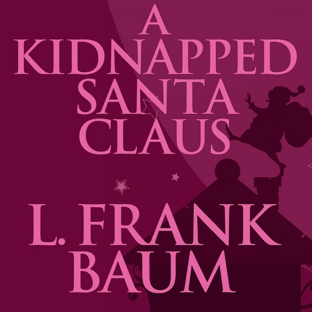 Okładka książki dla A Kidnapped Santa Claus
