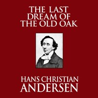 The Last Dream of the Old Oak