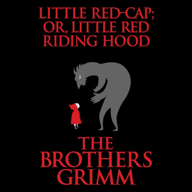 Book cover for Little Red-Cap (or, Little Red Riding Hood)