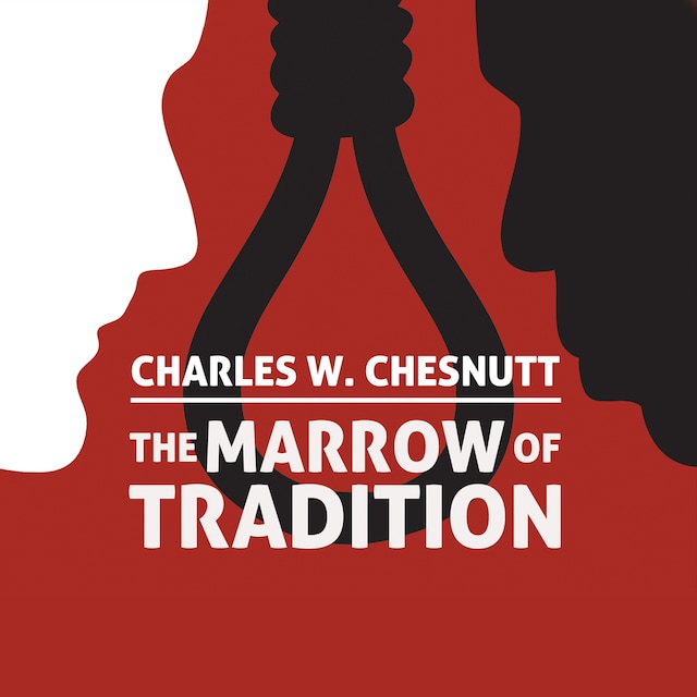 Kirjankansi teokselle The Marrow of Tradition