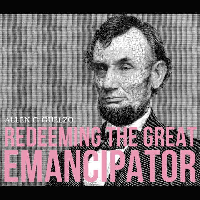 Book cover for Redeeming the Great Emancipator