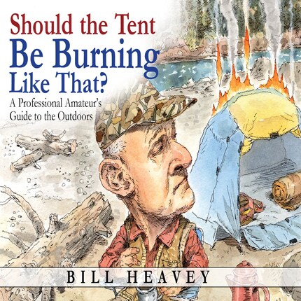 Should the Tent Be Burning Like That? bookCoverFor