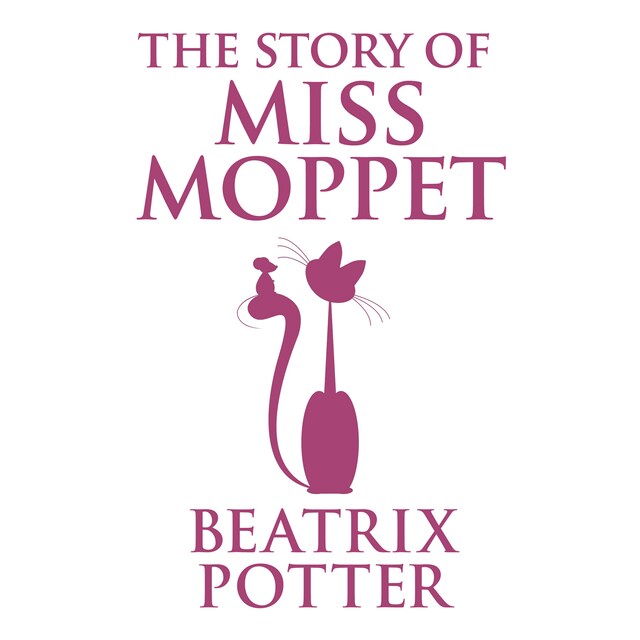 Okładka książki dla The Story of Miss Moppet
