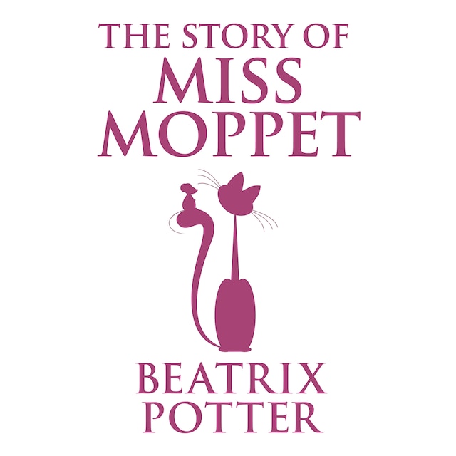 Bokomslag för The Story of Miss Moppet