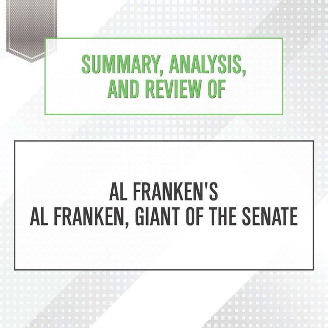Portada de libro para Summary, Analysis, and Review of Al Franken's Al Franken, Giant of the Senate