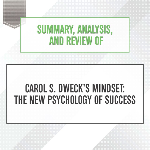 Portada de libro para Summary, Analysis, and Review of Carol S. Dweck's Mindset: The New Psychology of Success