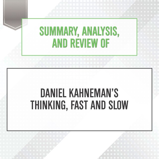 Buchcover für Summary, Analysis, and Review of Daniel Kahneman's Thinking, Fast and Slow