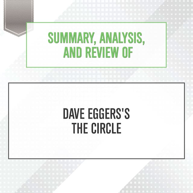 Portada de libro para Summary, Analysis, and Review of Dave Eggers's The Circle