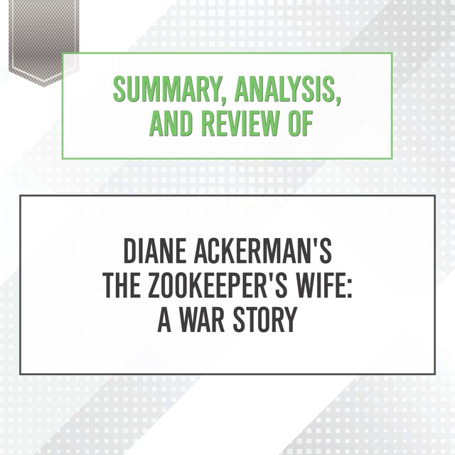 Bokomslag för Summary, Analysis, and Review of Diane Ackerman's The Zookeeper's Wife: A War Story