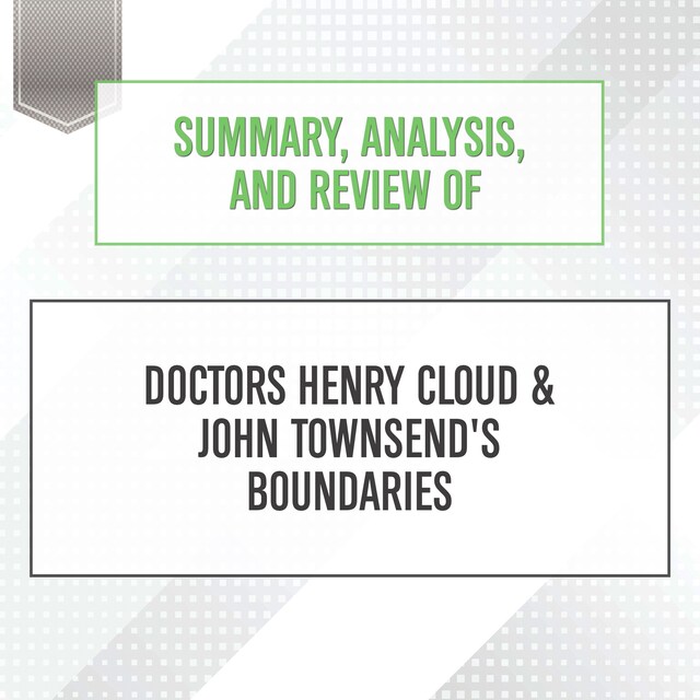 Kirjankansi teokselle Summary, Analysis, and Review of Doctors Henry Cloud & John Townsend's Boundaries