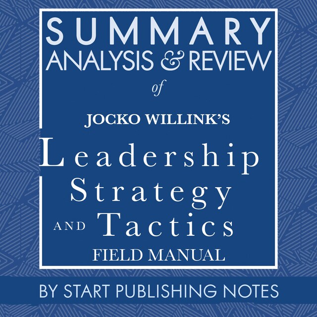 Boekomslag van Summary, Analysis, and Review of Jocko Willink's Leadership Strategy and Tactics