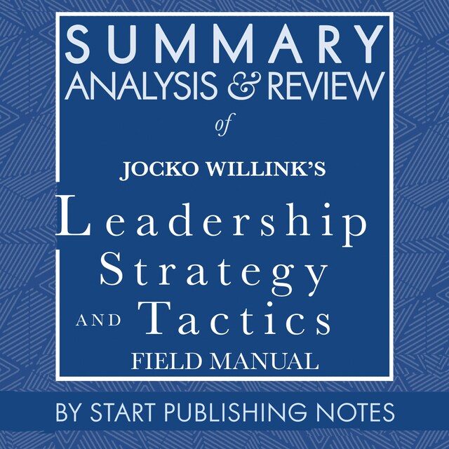 Buchcover für Summary, Analysis, and Review of Jocko Willink's Leadership Strategy and Tactics