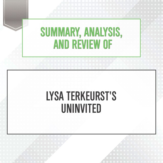 Portada de libro para Summary, Analysis, and Review of Lysa TerKeurst's Uninvited