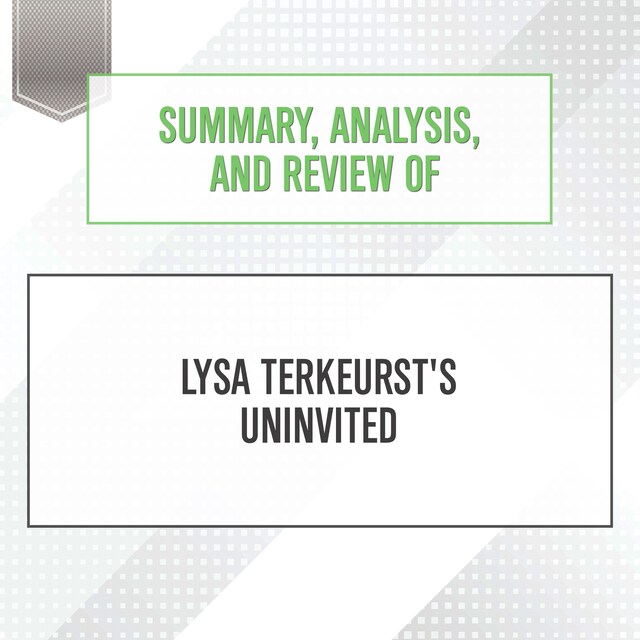 Buchcover für Summary, Analysis, and Review of Lysa TerKeurst's Uninvited