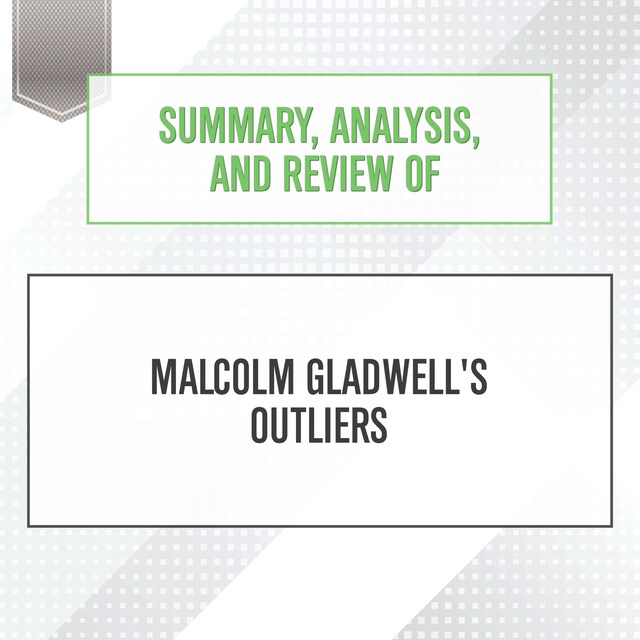 Portada de libro para Summary, Analysis, and Review of Malcolm Gladwell's Outliers