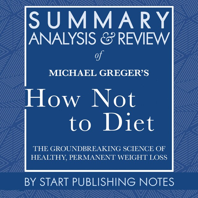 Portada de libro para Summary, Analysis, and Review of Michael Greger's How Not to Diet
