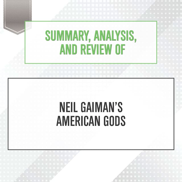 Summary, Analysis, and Review of Neil Gaiman's American Gods Book cover for Summary, Analysis, and Review of Neil Gaiman's American Gods