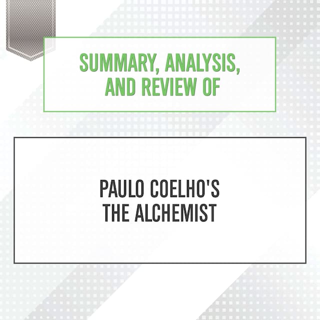 Portada de libro para Summary, Analysis, and Review of Paulo Coelho's The Alchemist