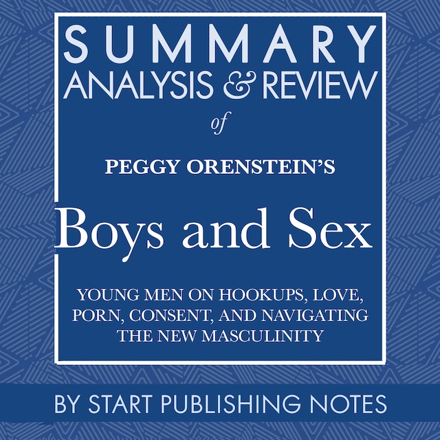 Portada de libro para Summary, Analysis, and Review of Peggy Orenstein's Boys And Sex