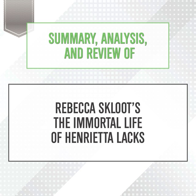 Summary, Analysis, and Review of Rebecca Skloot's The Immortal Life of Henrietta Lacks Buchcover für Summary, Analysis, and Review of Rebecca Skloot's The Immortal Life of Henrietta Lacks