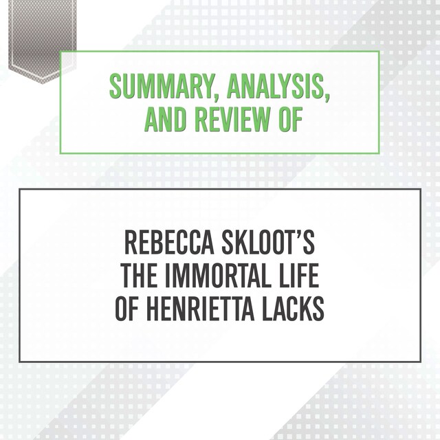 Bokomslag för Summary, Analysis, and Review of Rebecca Skloot's The Immortal Life of Henrietta Lacks