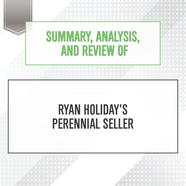 Buchcover für Summary, Analysis, and Review of Ryan Holiday's Perennial Seller