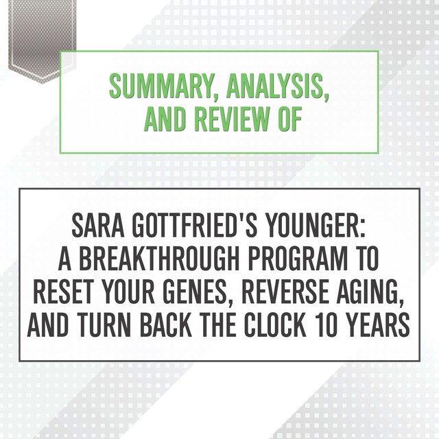 Portada de libro para Summary, Analysis, and Review of Sara Gottfried's Younger: A Breakthrough Program to Reset Your Genes, Reverse Aging, and Turn Back the Clock 10 Years
