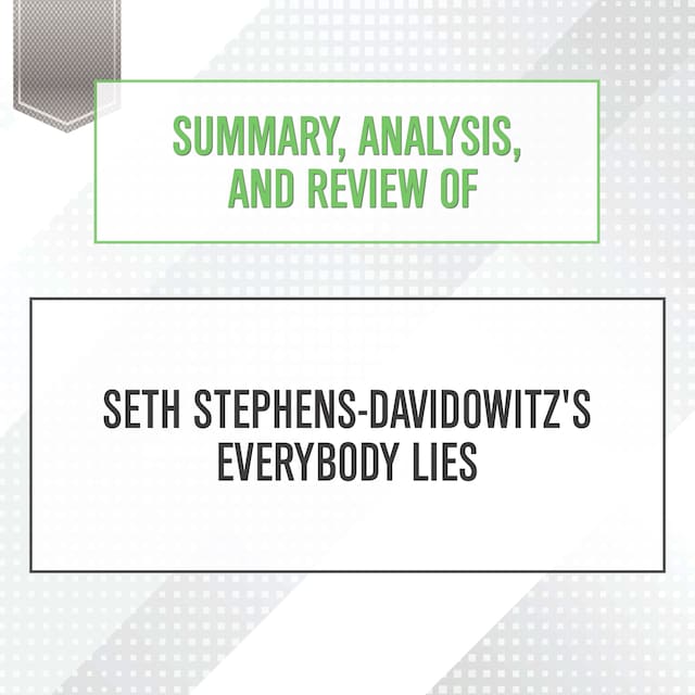 Portada de libro para Summary, Analysis, and Review of Seth Stephens-Davidowitz's Everybody Lies