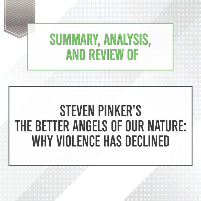 Portada de libro para Summary, Analysis, and Review of Steven Pinker's The Better Angels of Our Nature: Why Violence Has Declined