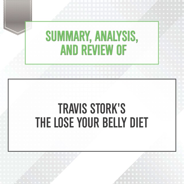 Summary, Analysis, and Review of Travis Stork's The Lose Your Belly Diet Book cover for Summary, Analysis, and Review of Travis Stork's The Lose Your Belly Diet