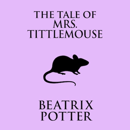 The Tale of Mrs. Tittlemouse bookCoverFor